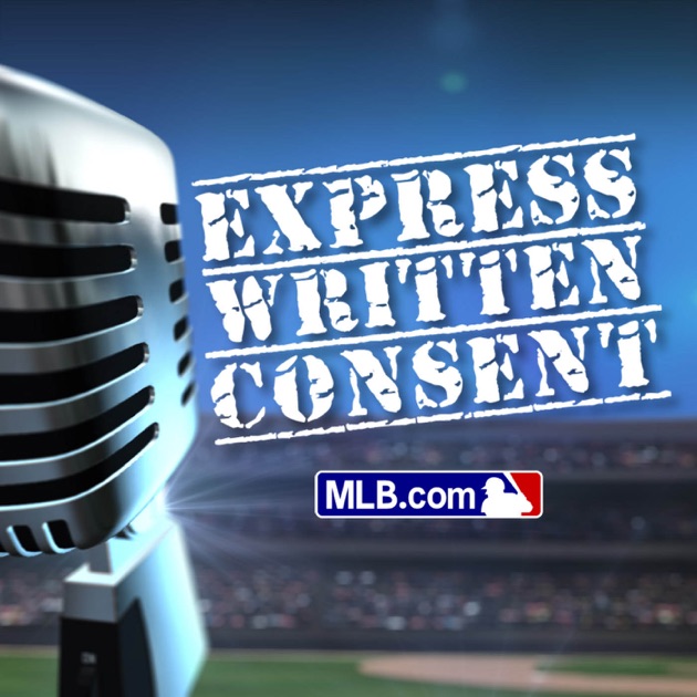 Express Written Consent By MLB On Apple Podcasts