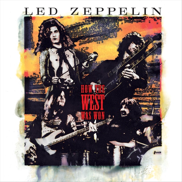 How the West Was Won (Live) [Remastered] - Led Zeppelin