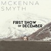 McKenna Smyth - First Snow of December