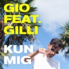 Kun Mig (feat. Gilli) - Single