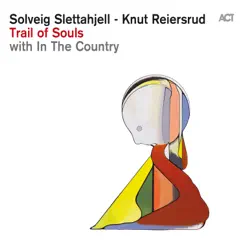 Trail of Souls by Solveig Slettahjell, Knut Reiersrud & In the Country album reviews, ratings, credits