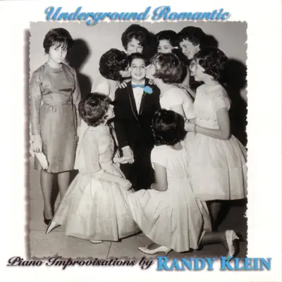 Underground Romantic - Randy Klein