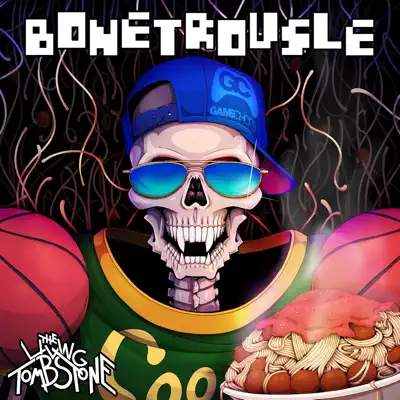Bonetrousle (Undertale Remix) - Single - The Living Tombstone