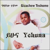 Gizachew Teshome - Alehu Bileshgne