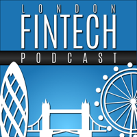 London Fintech Podcast podcast