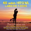 40 Velikih Hitova - Ljubavne Pjesme - Divno Je Biti Nekome Nešto