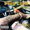 Plug Love - EP album lyrics, reviews, download