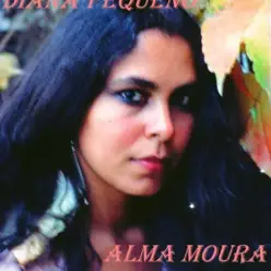 Alma Moura - Diana Pequeno
