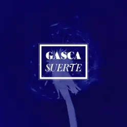 Suerte - Gasca