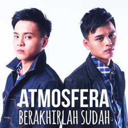 Atmosfera - Berakhir Sudah