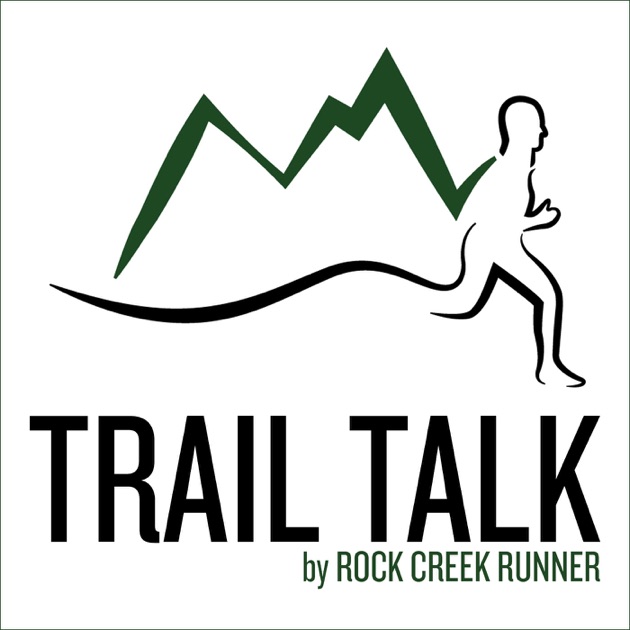 Trail Talk by Rock Creek Runner by Doug Hay | Trail and Ultra Running ...