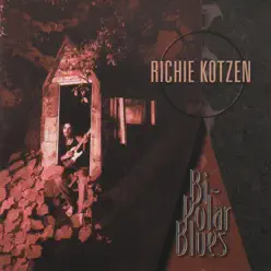 Bi-Polar Blues - Richie Kotzen