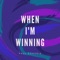 When I'm Winning (feat. Michael Mayo) - Paul Sonoria lyrics