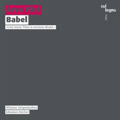 Arvo Pärt: Babel by Wiltener Sängerknaben & Johannes Stecher album reviews, ratings, credits