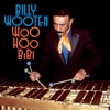 Billy Wooten - What a Day