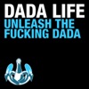 Dada Life - Unleash the Fucking Dada