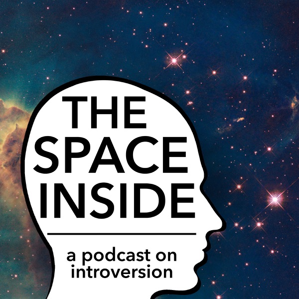 The Space Inside: A Podcast on Introversion