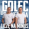 GOLEC UORKIESTRA - Liczę na Minus