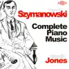 Stream & download Szymanowski: Complete Piano Music