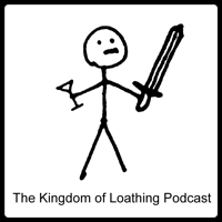 The Kingdom of Loathing Podcast podcast