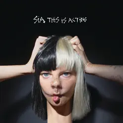 This Is Acting - Sia