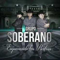 Esquivando las Piedras - Grupo Soberano Esquivando las Piedras - Grupo Soberano