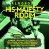 Alborosie Presents His Majesty Riddim album lyrics, reviews, download