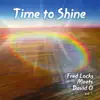 Time to Shine: Fred Locks Meets David O, Vol. 1 album lyrics, reviews, download