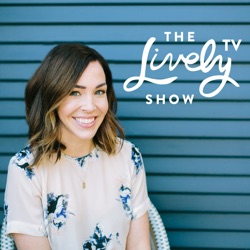 The Lively TV Show: Episode 8 - My Morning Routine