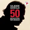 Stream & download 50 Masterworks - Glenn Gould