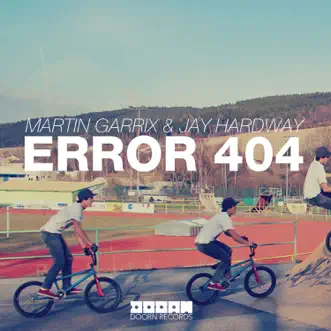 Error 404 by Martin Garrix & Jay Hardway song reviws