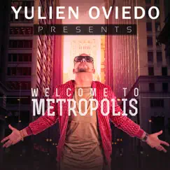 Welcome To Metropolis by Yulien Oviedo album reviews, ratings, credits