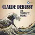 Debussy: The Complete Works album cover