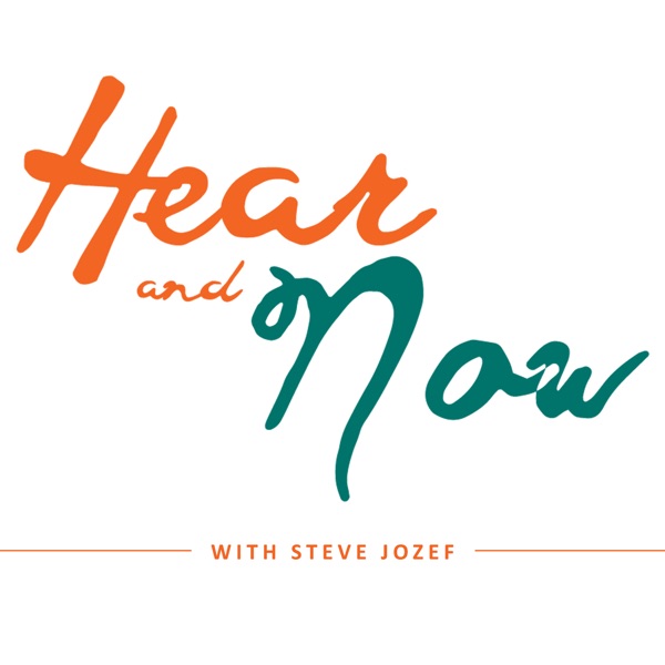 Hear and Now with Steve Jozef cover