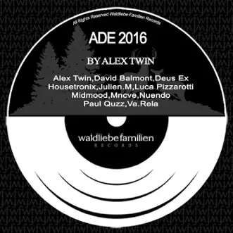 ADE 2016 Alex Twin by Various Artists album reviews, ratings, credits