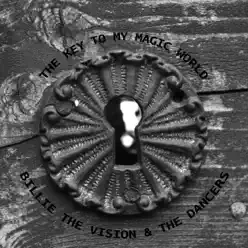 The Key To My Magic World - EP - Billie The Vision & The Dancers The Key To My Magic World - EP - Billie The Vision & The Dancers