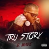 Tru Story
