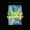 L'enfant Et La Mer - Single album lyrics, reviews, download