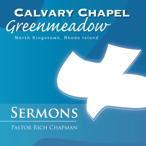 Christian Sermons from Calvary Chapel Greenmeadow, North Kingstown, RI cover