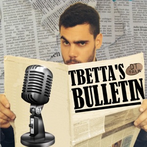 Tbetta’s Bulletin – Episode 012
