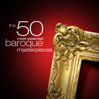 Various Artists - The 50 Most Essential Baroque Masterpieces artwork