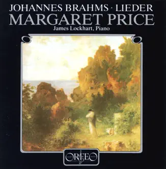 Brahms: Lieder by Dame Margaret Price & James Lockhart album reviews, ratings, credits