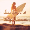 Surfer's Big Wave Motivation Soundtrack