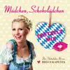 Mädchen, Schokolädchen (Festzelt Mix) - Single album lyrics, reviews, download