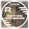 Stream & download Keep Dancing (feat. Hanlei) - Single