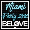 BeLove Miami Paty 2K16