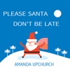 Please Santa Don't Be Late - Single