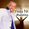 Yesu Ni Mwamba album lyrics, reviews, download