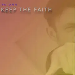 Keep the Faith - EP by 80 DNA album reviews, ratings, credits