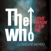 Love Reign O'er Me (Lovelife Remix) - Single artwork